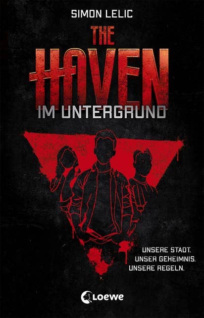 The Haven (Band 1) - Im Untergrund: Jugendbuch für Jungen und Mädchen ab 12 Jahre