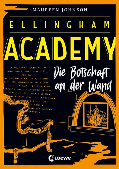 Ellingham Academy (Band 3) - Die Botschaft an der Wand: Finale der Detektiv-Reihe für Jugendliche ab 13 Jahre