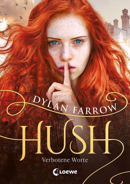 Hush (Band 1) - Verbotene Worte: Fantasyroman über Wahrheit und Lüge