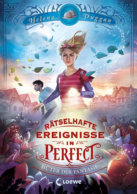 Rätselhafte Ereignisse in Perfect (Band 1) - Hüter der Fantasie: Spannendes Fantasy-Kinderbuch ab 10 Jahre