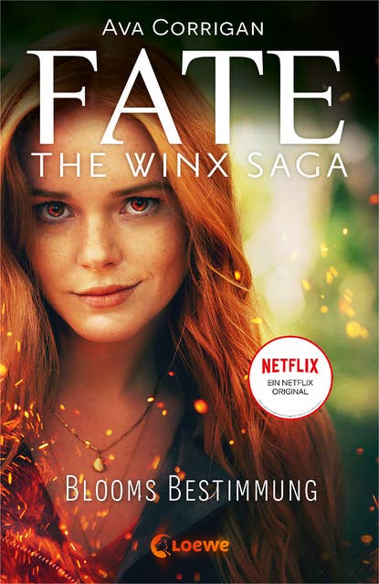 Fate - The Winx Saga (Band 1) - Blooms Bestimmung: Das e-Book zum Serienhit auf Netflix