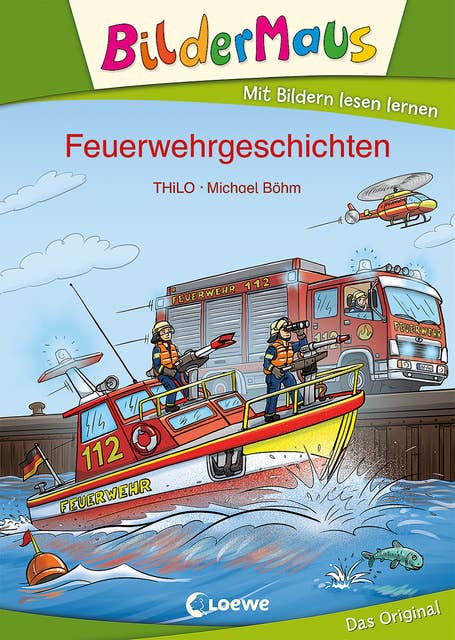 Bildermaus - Feuerwehrgeschichten: Mit Bildern lesen lernen - Ideal für die Vorschule und Leseanfänger ab 5 Jahre