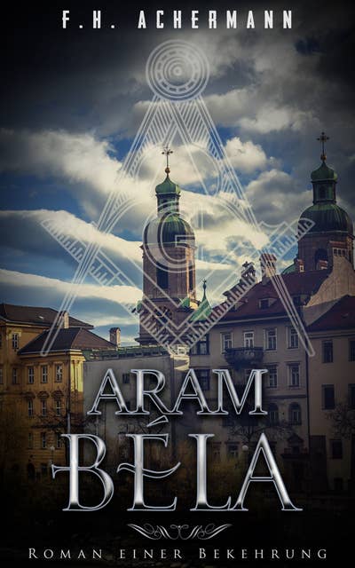 Aram Bela: Roman einer Bekehrung