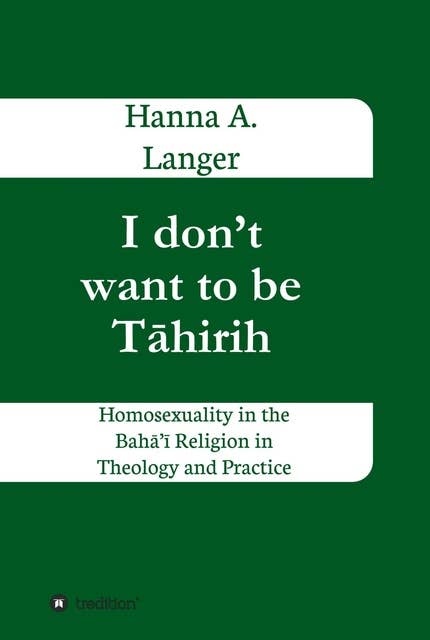 I don't want to be Tāhirih: Homosexuality in the Bahā'