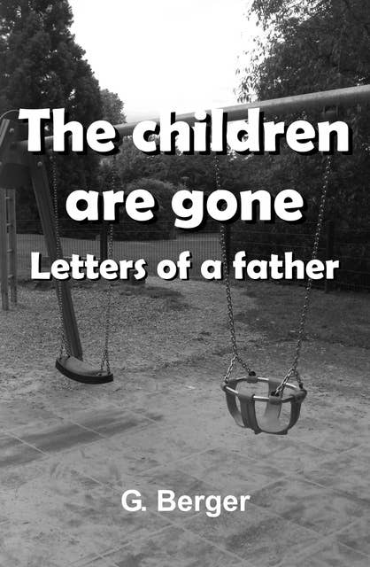 The children are gone: Letters of a father