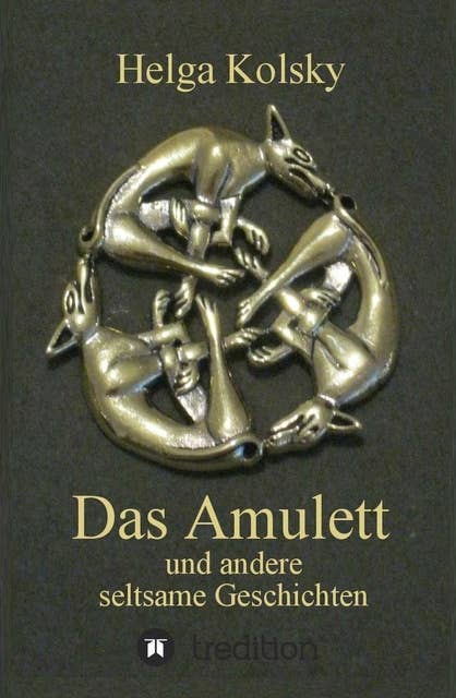 Das Amulett: und andere seltsame Geschichten