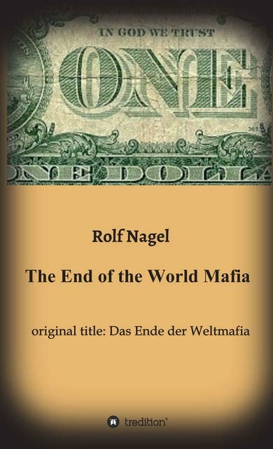 The End of the World Mafia: original title: Das Ende der Weltmafia