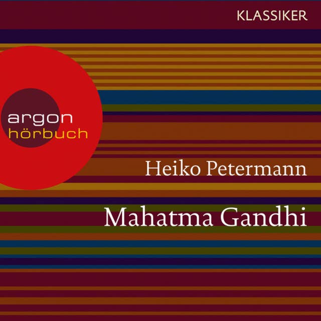 Mahatma Gandhi - Ein Leben