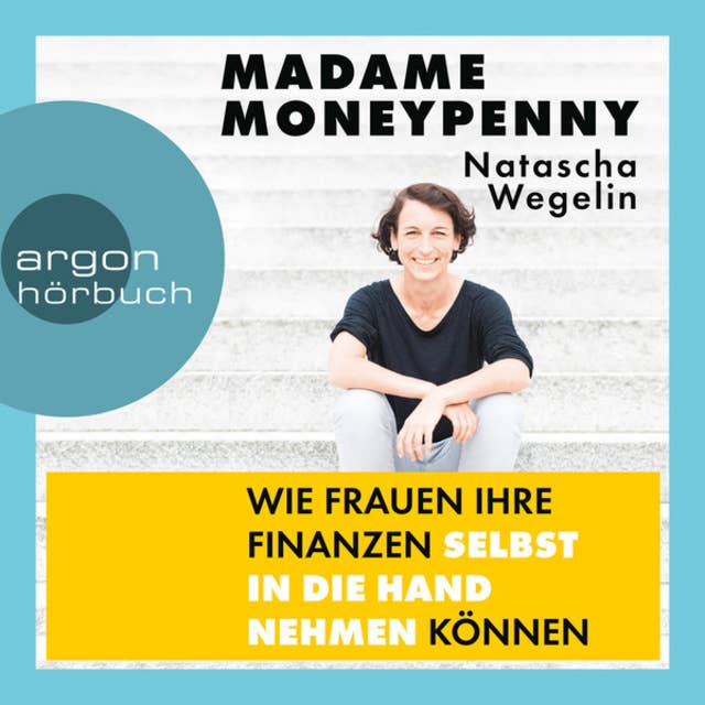 Madame Moneypenny: Wie Frauen ihre Finanzen selbst in die Hand nehmen können