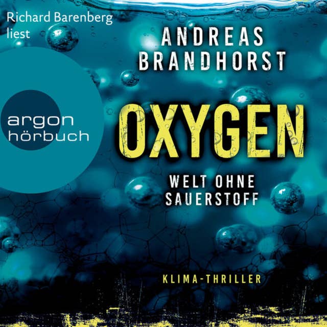 Oxygen - Welt ohne Sauerstoff. Klimathriller (Ungekürzte Lesung)