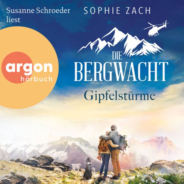 Die Bergwacht: Gipfelstürme - Einsatz in den Bayerischen Alpen, Band 2 (Ungekürzte Lesung)
