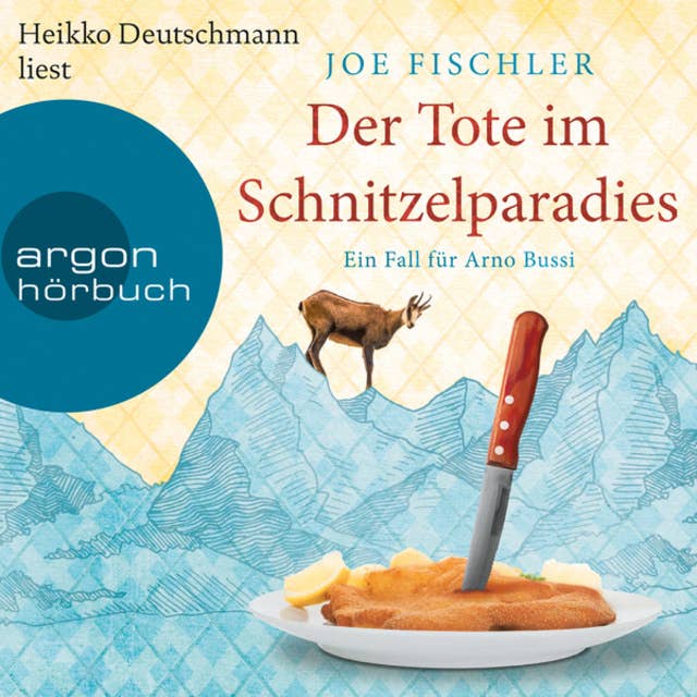 Arno Bussi ermittelt - Band 1: Der Tote im Schnitzelparadies