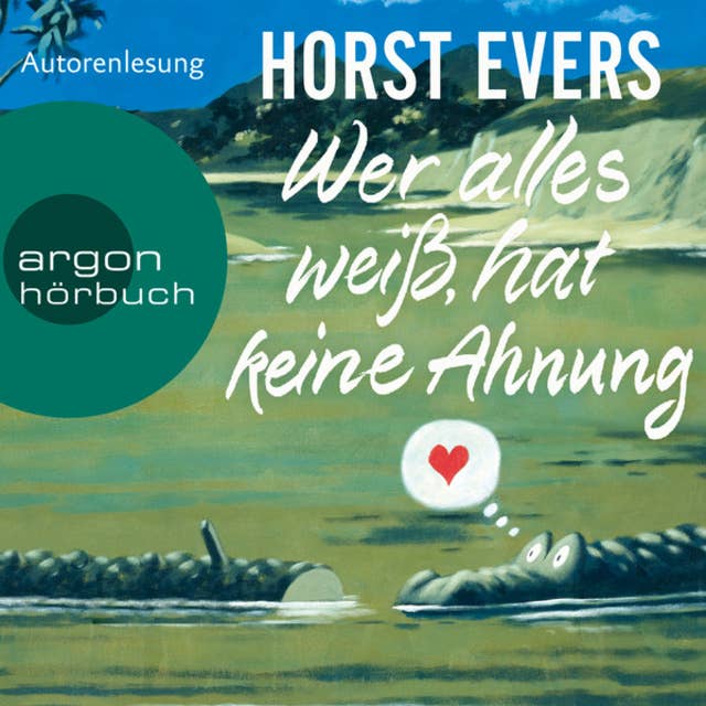 Wer alles weiß, hat keine Ahnung (Ungekürzte Lesung) by Horst Evers