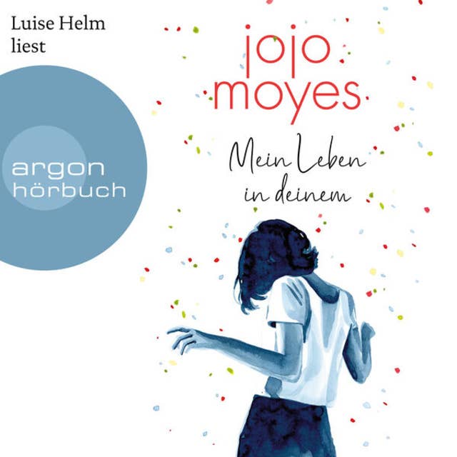 Mein Leben in deinem (Ungekürzte Lesung) by Jojo Moyes