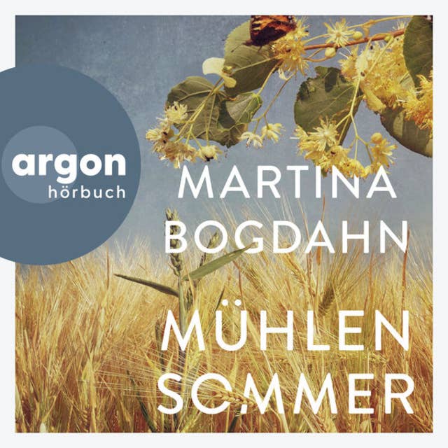 Mühlensommer (Ungekürzte Autorinnenlesung) by Martina Bogdahn