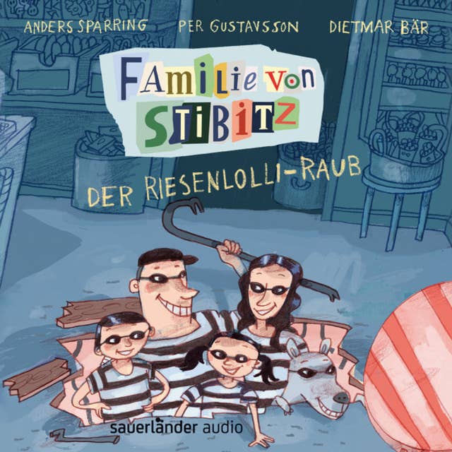Familie von Stibitz - Band 1: Der Riesenlolli-Raub