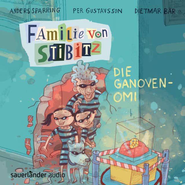 Familie von Stibitz - Band 2: Die Ganoven-Omi