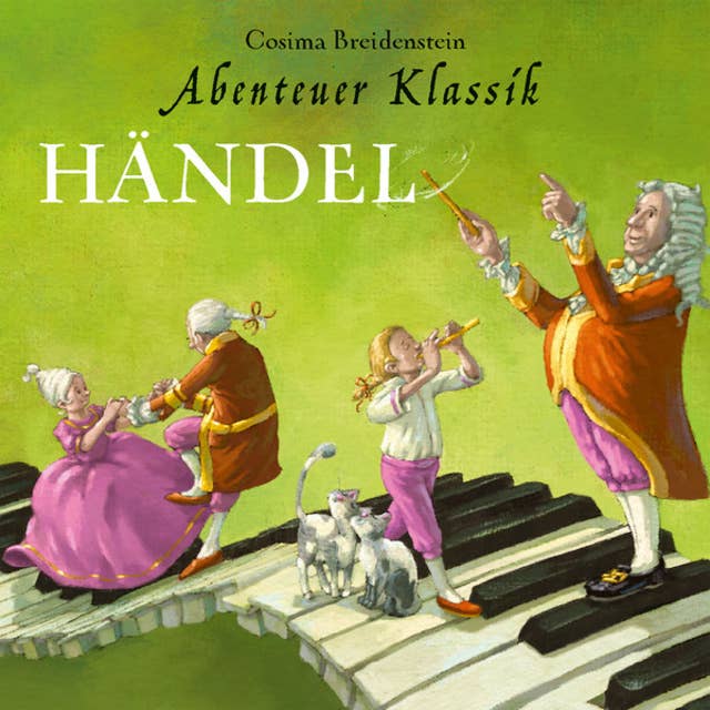 Händel: Abenteuer Klassik