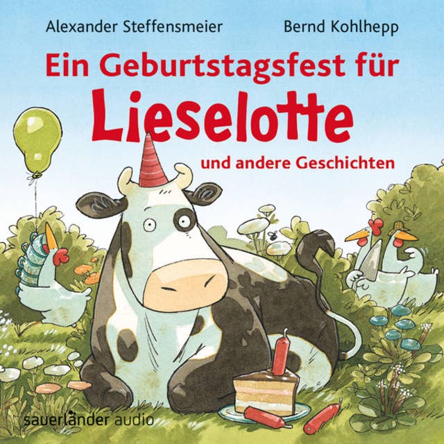 Ein Geburtstagsfest für Lieselotte und andere Geschichten - Hörbücher von Kuh Lieselotte (Ungekürzte Lesung mit Musik)