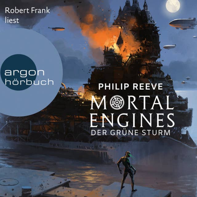 Mortal Engines: Der Grüne Sturm