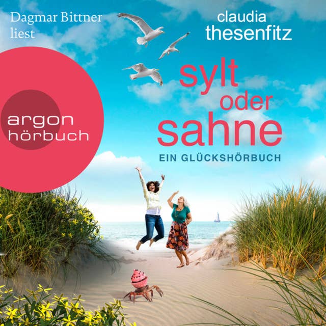 Sylt oder Sahne: Ein Glückshörbuch