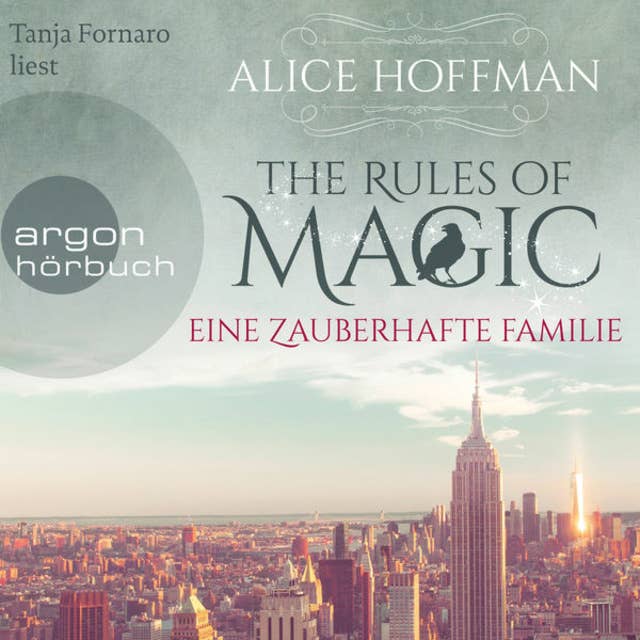 The Rules of Magic - Eine zauberhafte Familie (Ungekürzte Lesung): Eine zauberhafte Familie