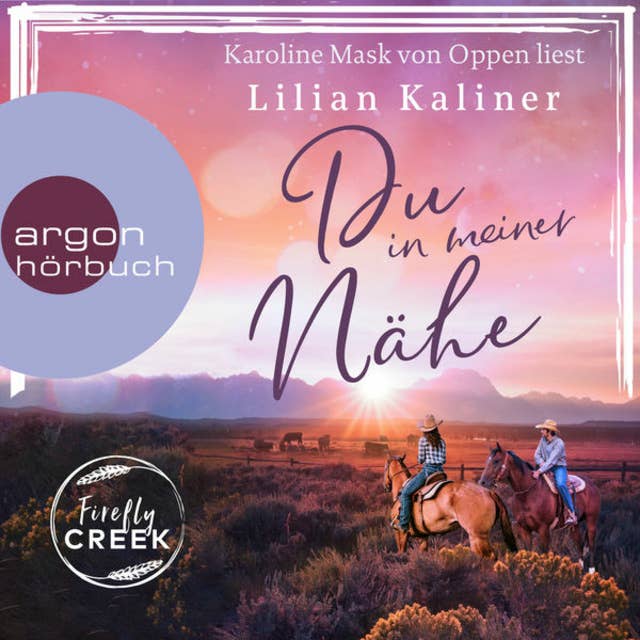 Du in meiner Nähe - Firefly-Creek-Serie: Band 3