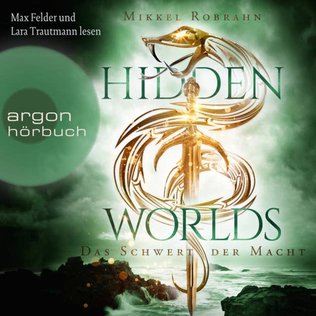 Hidden Worlds - Das Schwert der Macht - Hidden Worlds, Band 3