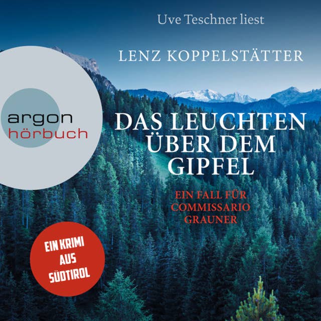 Das Leuchten über dem Gipfel: Ein Fall für Commissario Grauner