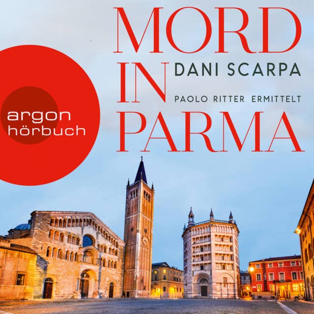 Mord in Parma - Paolo Ritter ermittelt 