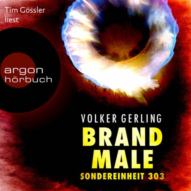 Brandmale: Sondereinheit 303, Band 1 by Volker Gerling