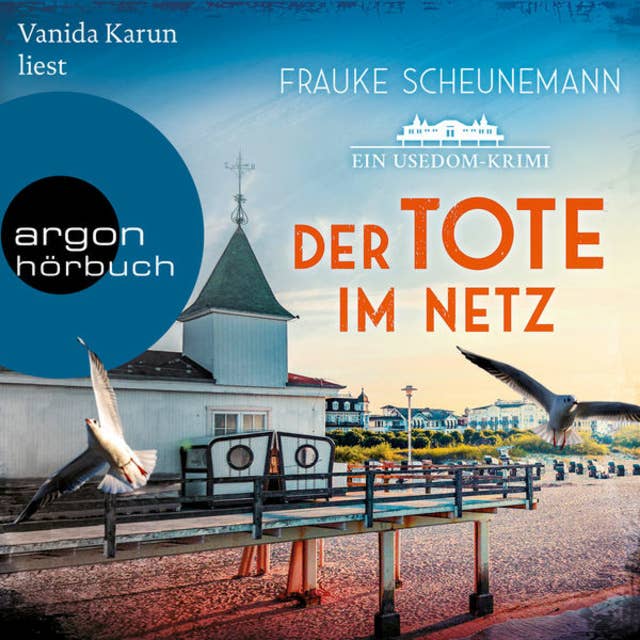 Der Tote im Netz - Ein Usedom-Krimi - Mai und Lorenz ermitteln auf Usedom, Band 1 (Ungekürzte Lesung): Ein Usedom-Krimi