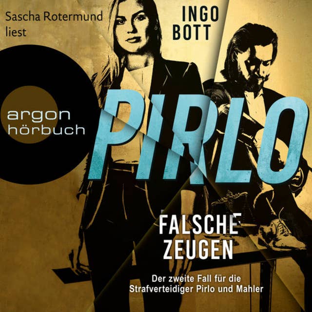 Falsche Zeugen - Der zweite Fall für die Strafverteidiger Pirlo und Mahler - Strafverteidiger Pirlo, Band 2