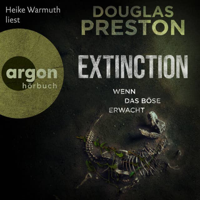 Extinction. Wenn das Böse erwacht (Autorisierte Lesefassung) by Douglas Preston