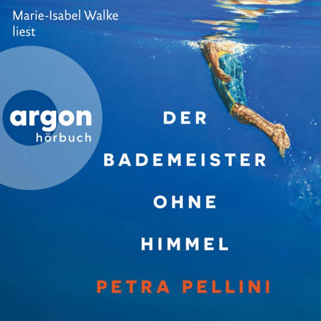 Der Bademeister ohne Himmel (Ungekürzte Lesung) by Petra Pellini
