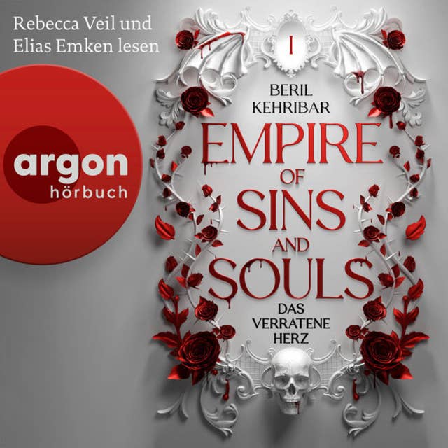 Das verratene Herz - Empire of Sins and Souls, Band 1 (Ungekürzte Lesung)
