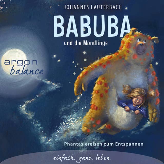 Babuba und die Mondlinge - Phantasiereisen zum Entspannen und Einschlafen by Johannes Lauterbach