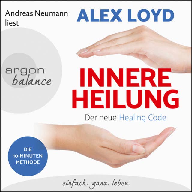 Innere Heilung - Der neue Healing Code