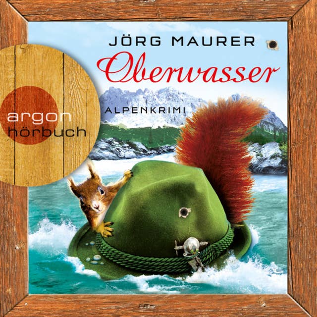 Oberwasser - Kommissar Jennerwein ermittelt, Band 4 (Gekürzt)