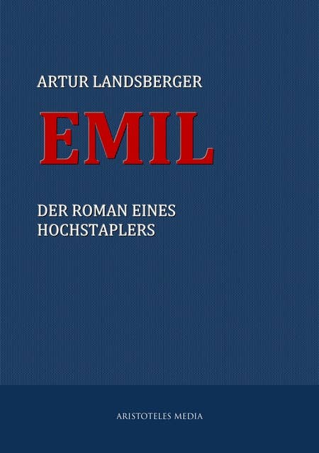 Emil: Der Roman eines Hochstaplers