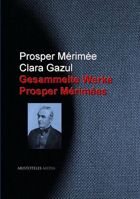 Gesammelte Werke Prosper Mérimées