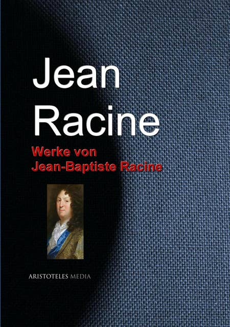 Werke von Jean-Baptiste Racine