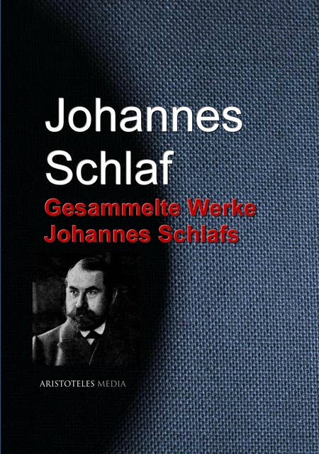 Gesammelte Werke Johannes Schlafs