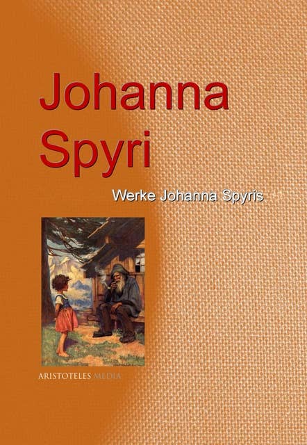 Gesammelte Werke Johanna Spyris