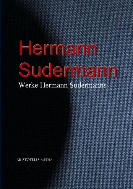 Werke Hermann Sudermanns