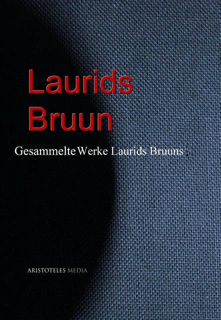 Laurids Bruun: Gesammelte Werke