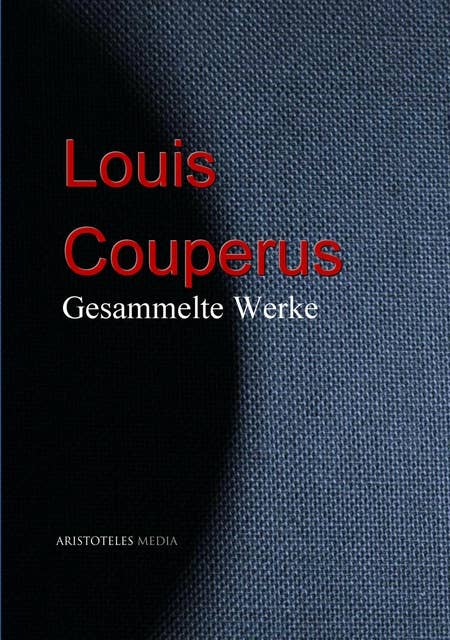 Louis Couperus: Gesammelte Werke