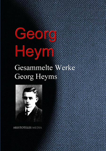 Gesammelte Werke Georg Heyms