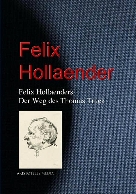 Felix Hollaenders Der Weg des Thomas Truck