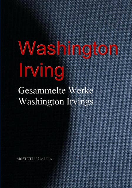 Gesammelte Werke Washington Irvings